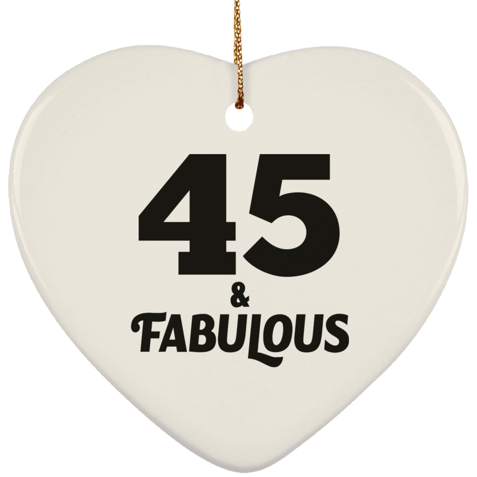 45th Birthday 45 & Fabulous - Heart Ornament
