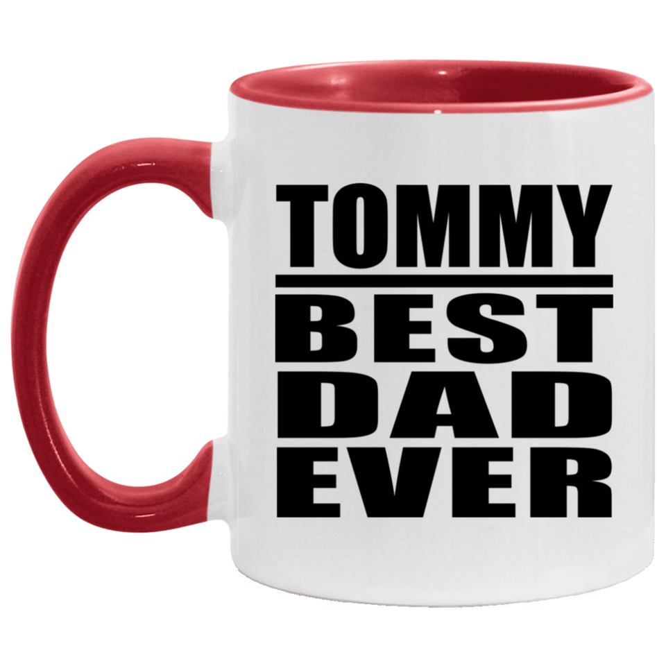 Tommy Best Dad Ever - 11oz Accent Mug Red