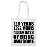116th Birthday 116 Years 1392 Months 42369 Days Of Awesome - Tote Bag White