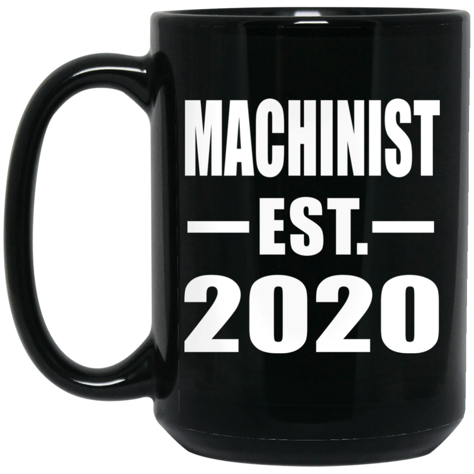 Machinist Established EST. 2020 - 15oz Coffee Mug Black