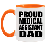 Proud Medical Assistant Dad - 11oz Accent Mug Orange