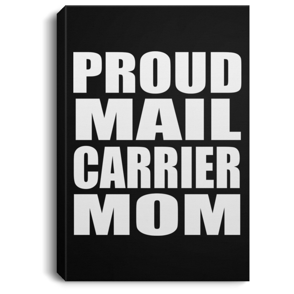 Proud Mail Carrier Mom - Canvas Portrait