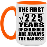 15th Birthday Square Root of 225 Years of Childhood - 15oz Accent Mug Orange