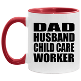 Dad Husband Child Care Worker - 11oz Accent Mug Red