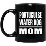 Portuguese Water Dog Mom - 11oz Coffee Mug Black