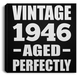 78th Birthday Vintage 1946 Aged Perfectly - Canvas Square