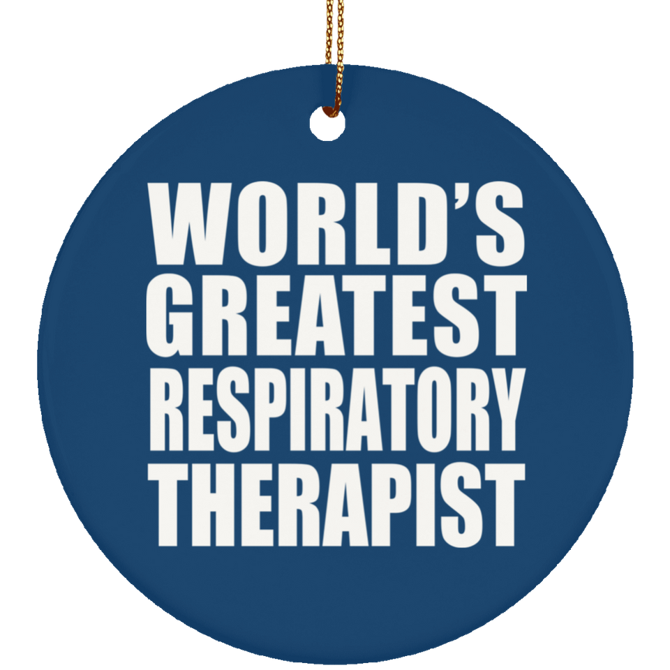 World's Greatest Respiratory Therapist - Circle Ornament