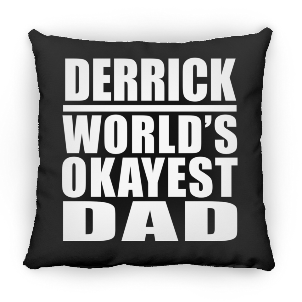 Derrick World's Okayest Dad - Throw Pillow Black