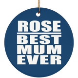 Rose Best Mum Ever - Circle Ornament