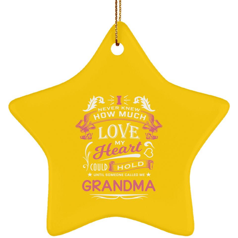 How Much Love Could Hold Until Called Me Grandma - Star Ornament