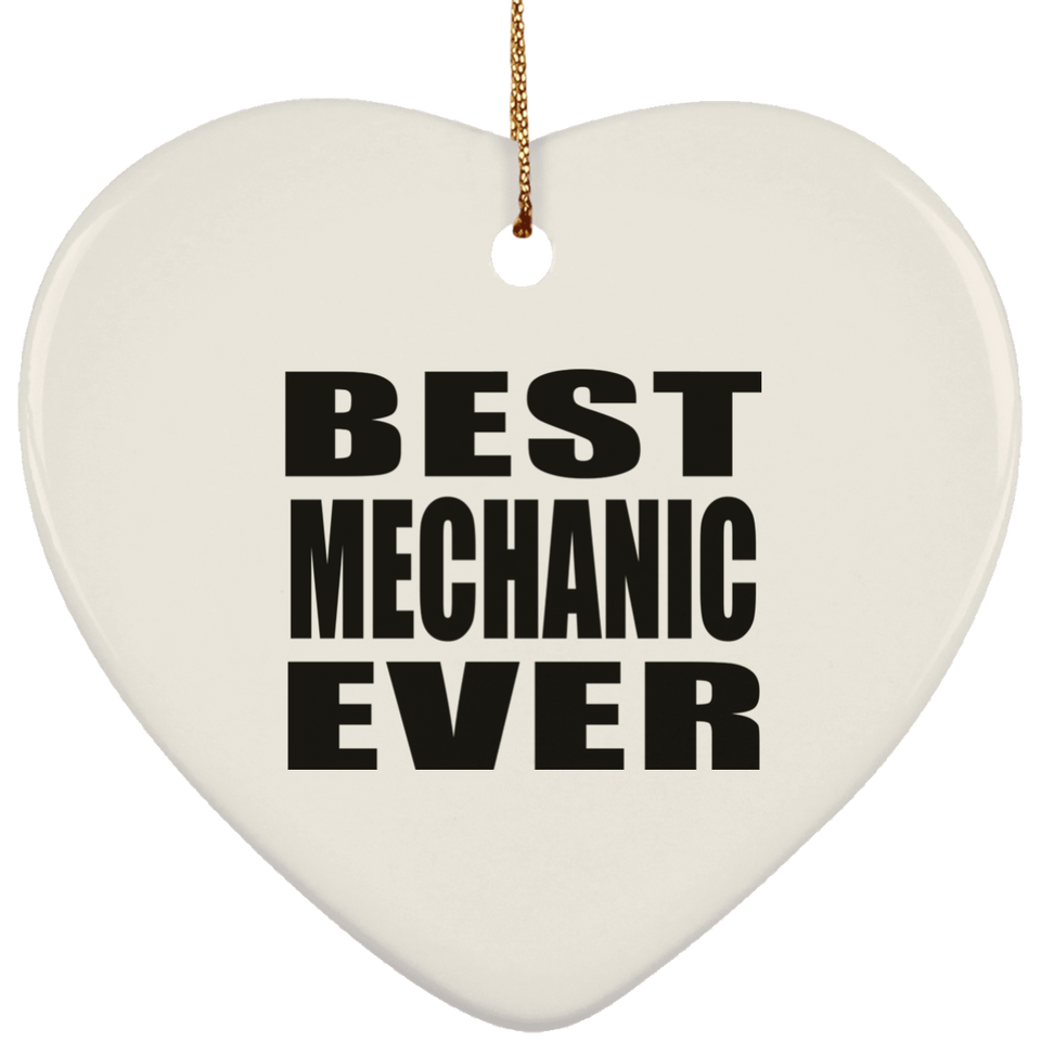 Best Mechanic Ever - Heart Ornament