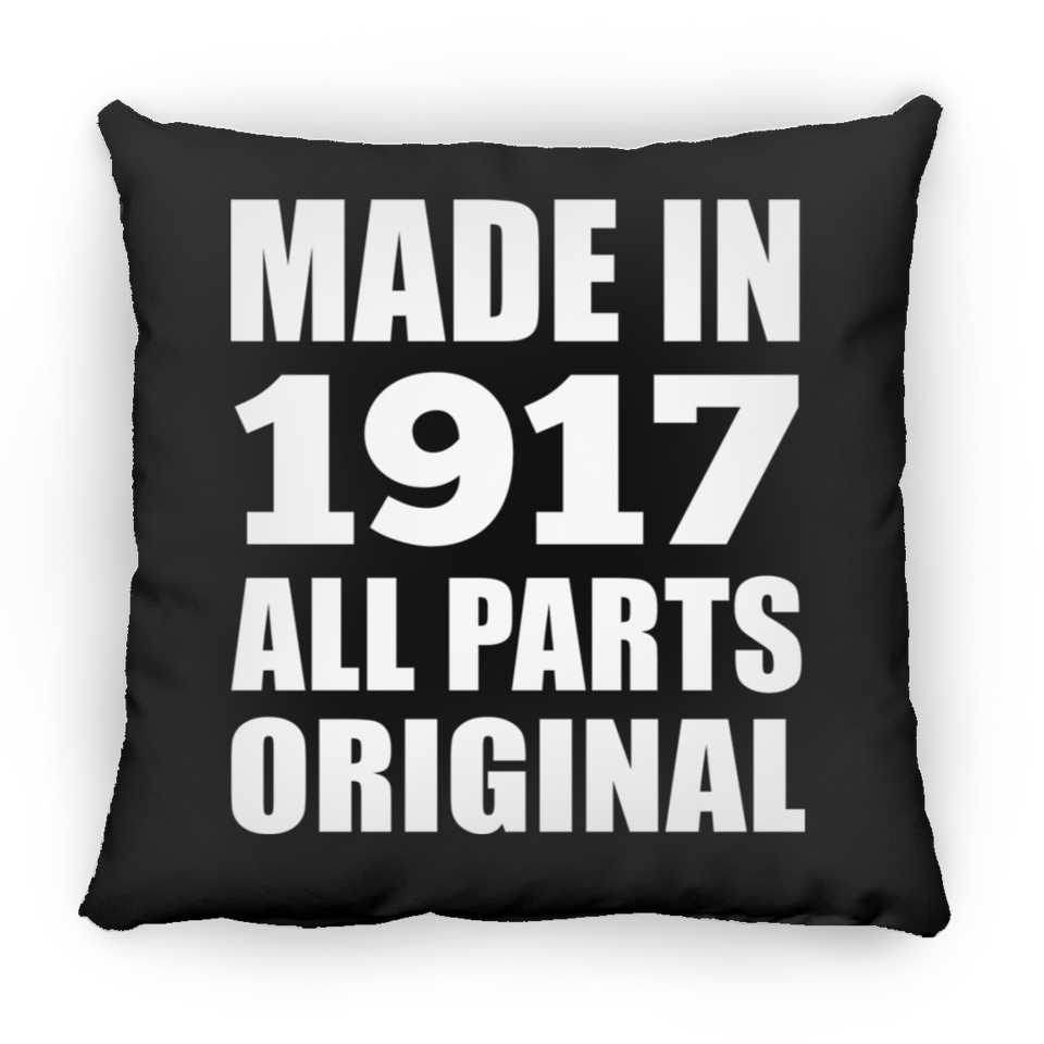 107th Birthday Made in 1917 All Parts Original - Throw Pillow Black