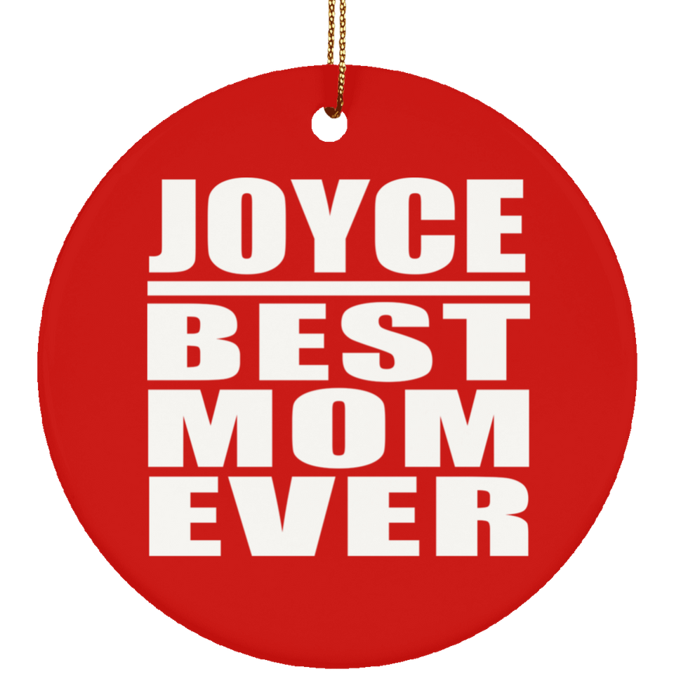 Joyce Best Mom Ever - Circle Ornament