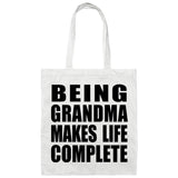 Being Grandma Makes Life Complete - Tote Bag White