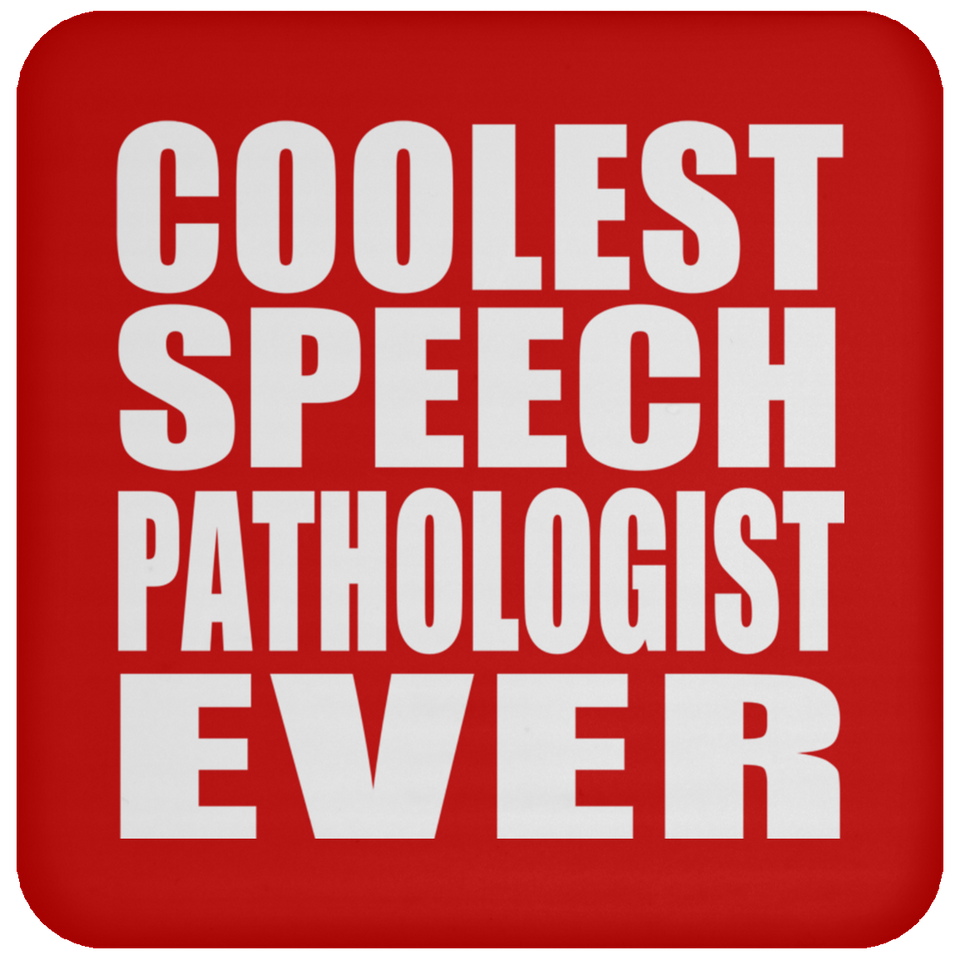 Coolest Speech Pathologist Ever - Drink Coaster