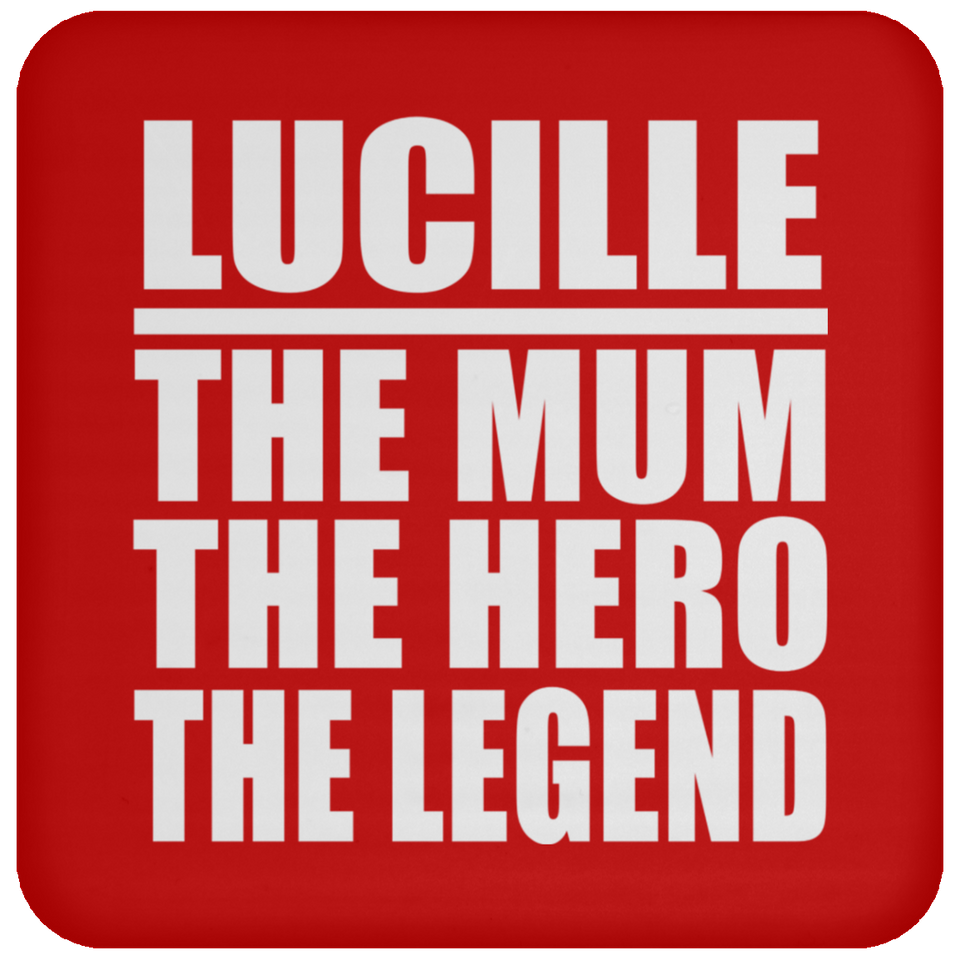 Lucille The Mum The Hero The Legend - Drink Coaster