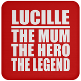 Lucille The Mum The Hero The Legend - Drink Coaster