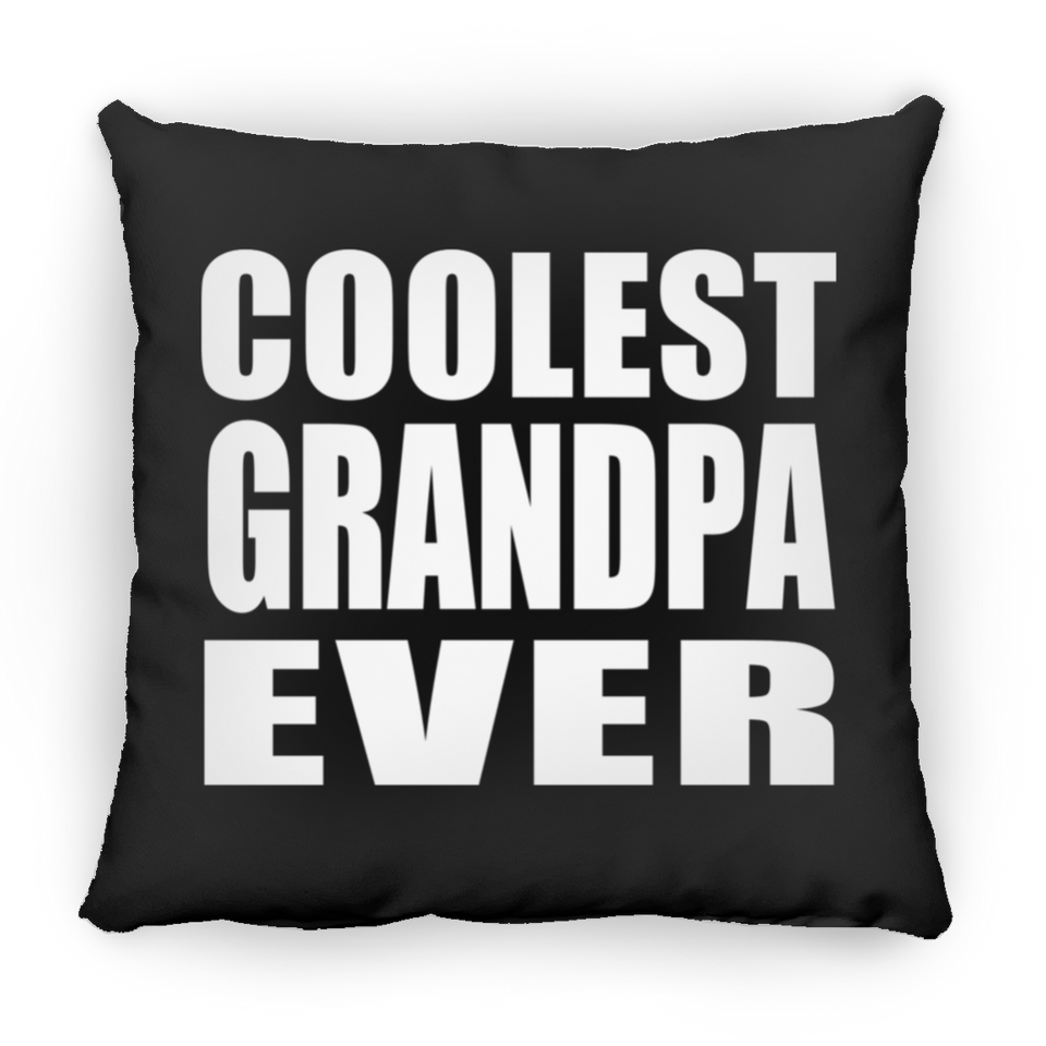 Coolest Grandpa Ever - Throw Pillow Black