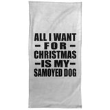 All I Want For Christmas Is My Samoyed Dog - Hand Towel