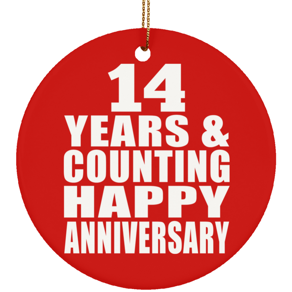 Happy 14th Anniversary 14 Years & Counting - Circle Ornament