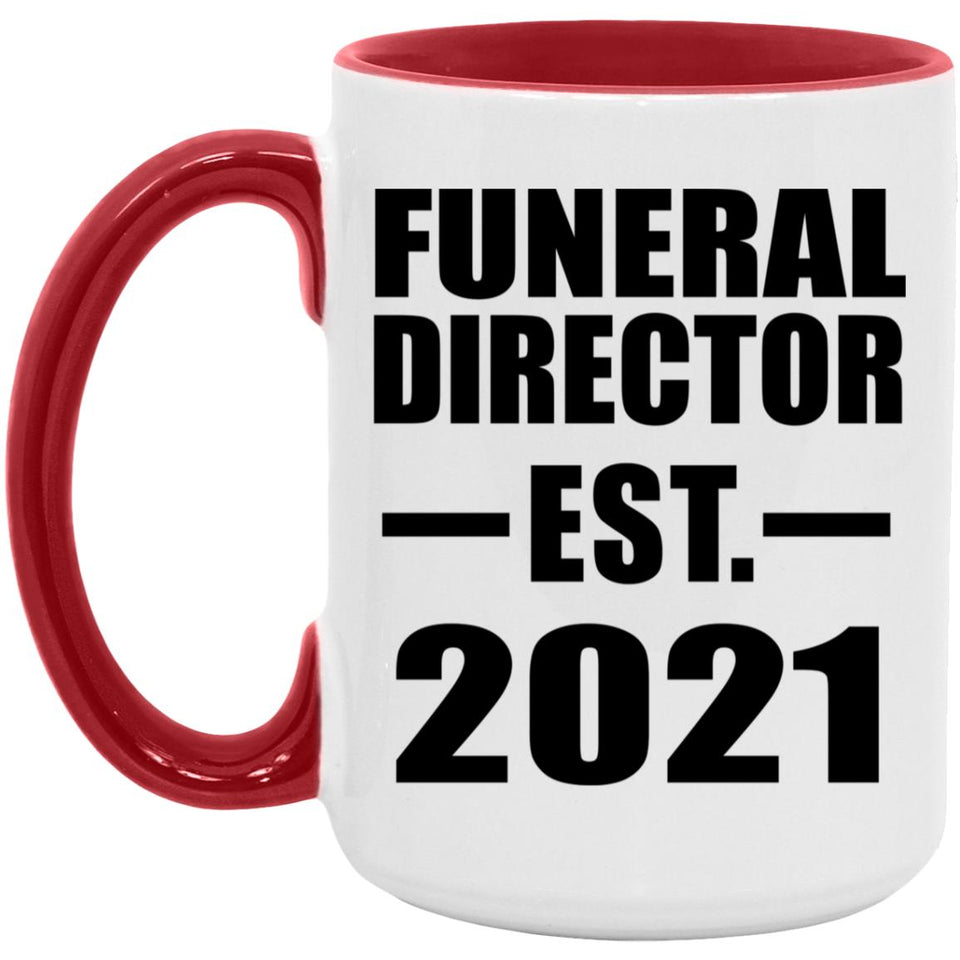 Funeral Director Established EST. 2021 - 15oz Accent Mug Red