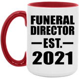 Funeral Director Established EST. 2021 - 15oz Accent Mug Red