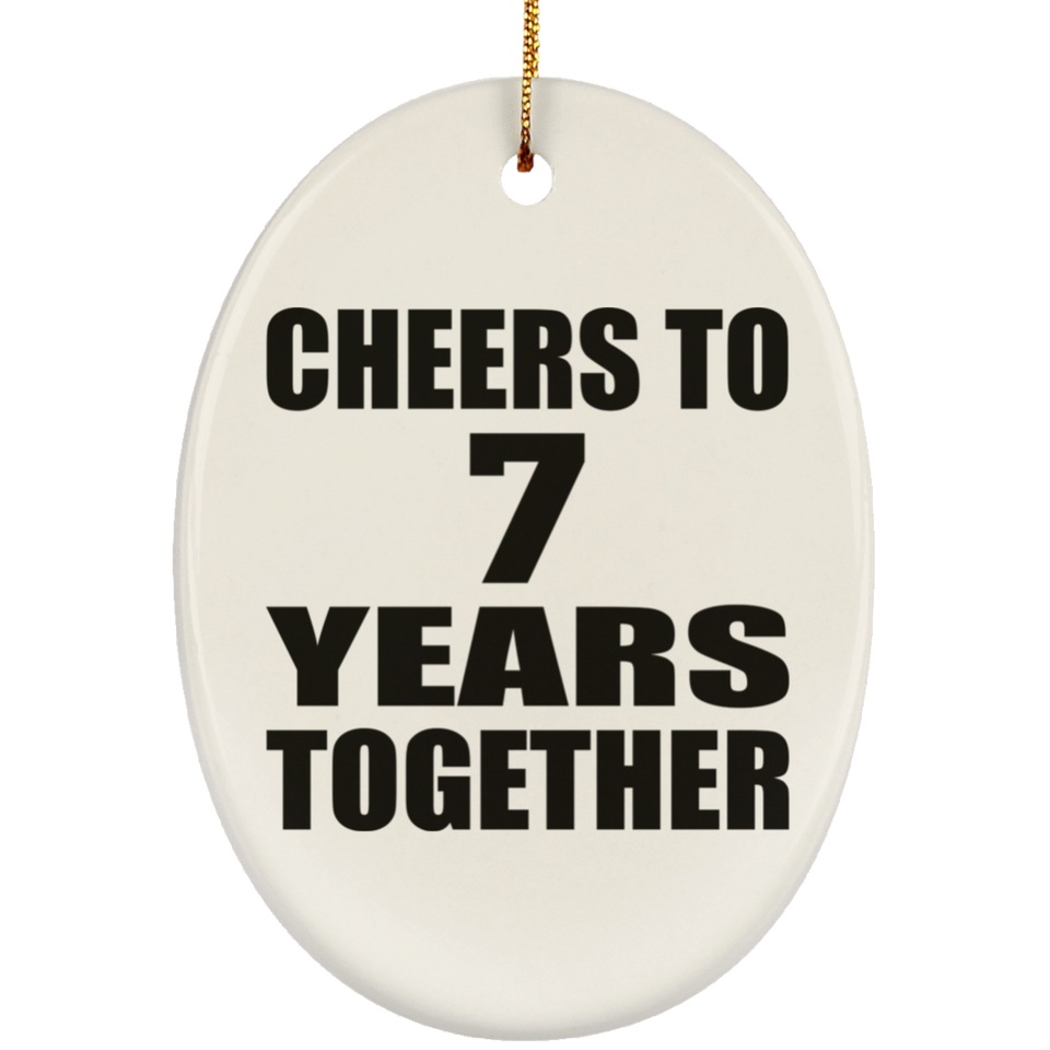 7th Anniversary Cheers To 7 Years Together - Oval Ornament