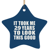 29th Birthday Took Me 29 Years To Look This Good - Star Ornament