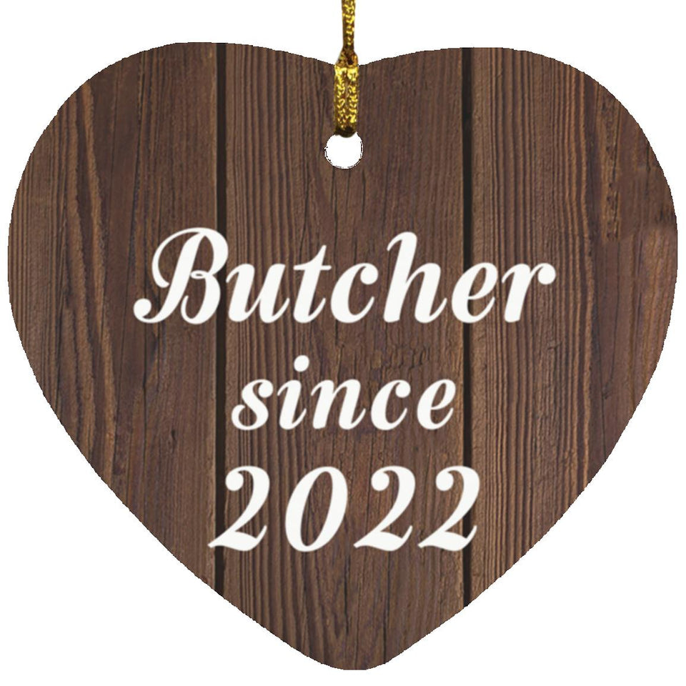 Butcher Since 2022 - Heart Ornament D