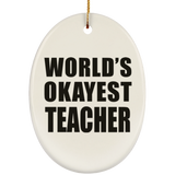 World's Okayest Teacher - Oval Ornament