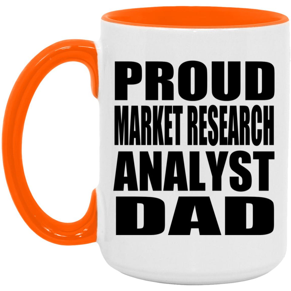 Proud Market Research Analyst Dad - 15oz Accent Mug Orange