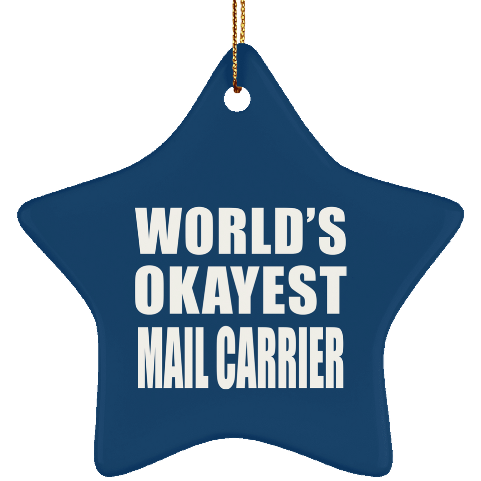 World's Okayest Mail Carrier - Star Ornament