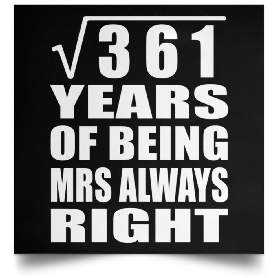 19th Anniversary Square Root of 361 Years Mrs Always Right - Poster Square