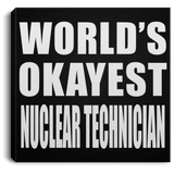 World's Okayest Nuclear Technician - Canvas Square