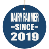 Dairy Farmer Since 2019 - Circle Ornament
