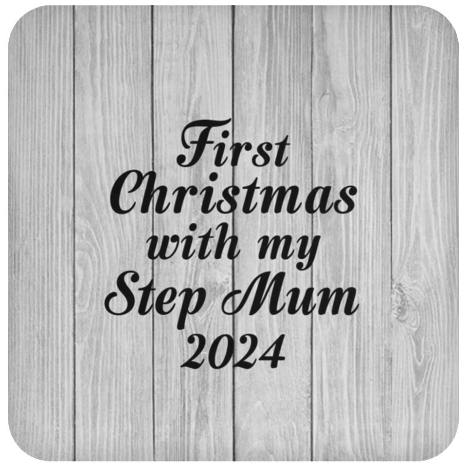 First Christmas With My Step Mum 2024 - Drink Coaster F