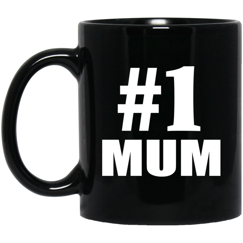 Number One #1 Mum - 11 Oz Coffee Mug Black