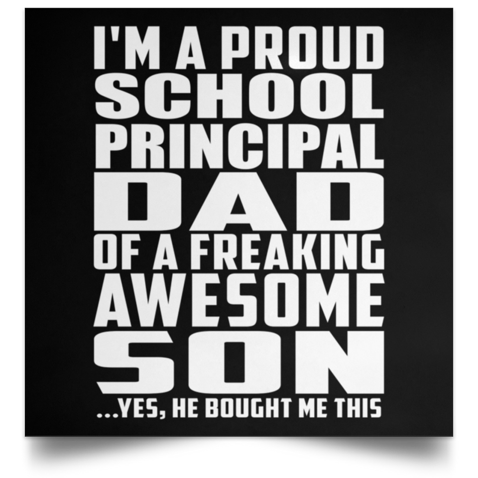 Proud School Principal Dad Of Awesome Son - Poster Square
