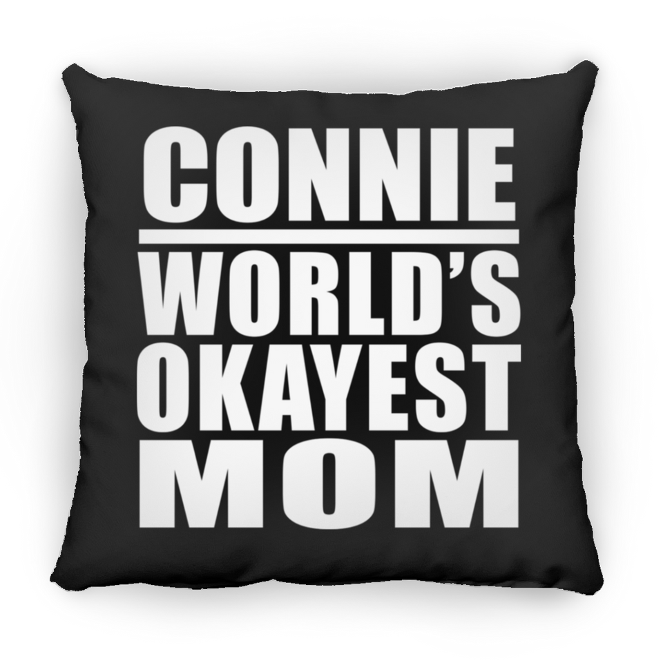 Connie World's Okayest Mom - Throw Pillow Black
