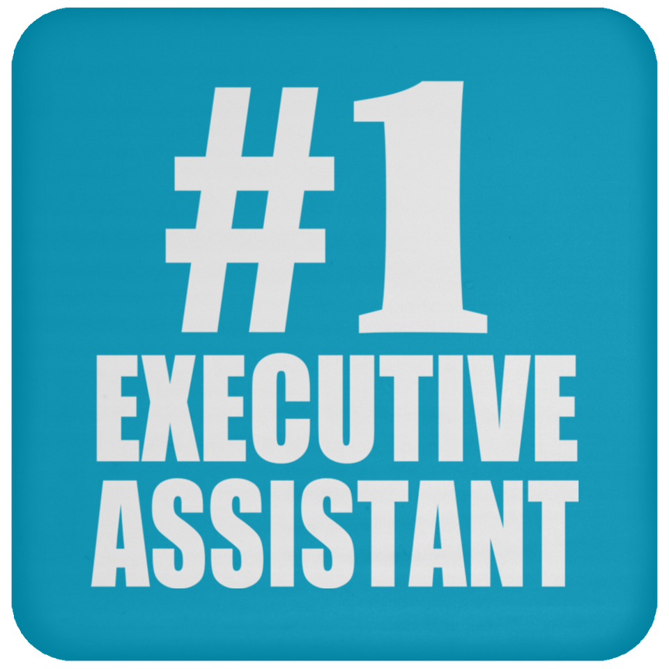Number One #1 Executive Assistant - Drink Coaster