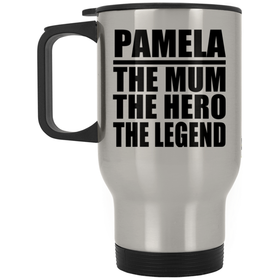 Pamela The Mum The Hero The Legend - Silver Travel Mug