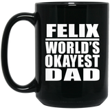 Felix World's Okayest Dad - 15 Oz Coffee Mug Black