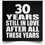 30th Anniversary 30 Years Still In Love After These Years - Poster Square