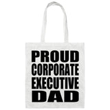 Proud Corporate Executive Dad - Tote Bag White