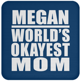 Megan World's Okayest Mom - Drink Coaster