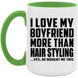 I Love My Boyfriend More Than Hair Styling - 15oz Accent Mug Green