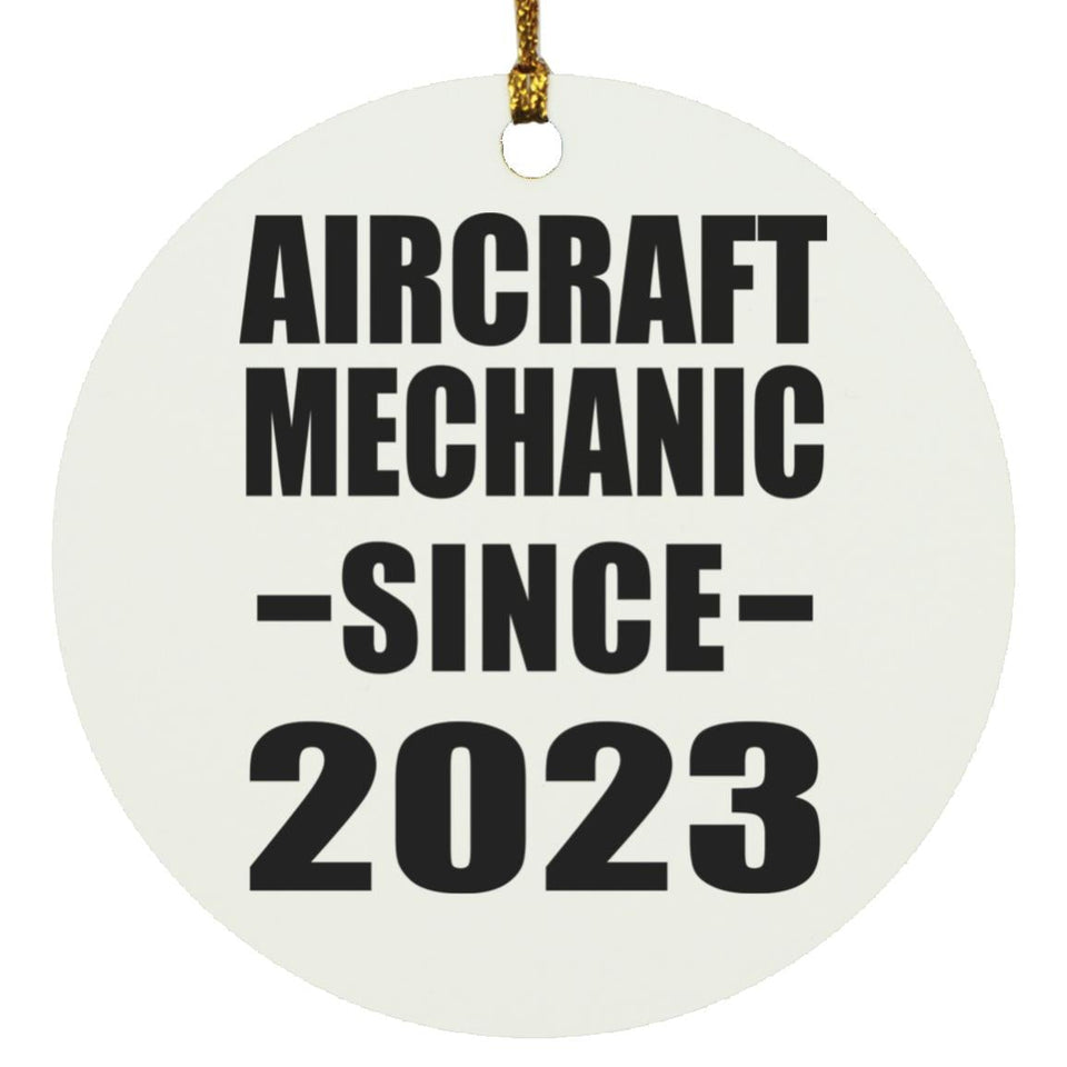 Aircraft Mechanic Since 2023 - Circle Ornament