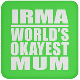 Irma World's Okayest Mum - Drink Coaster