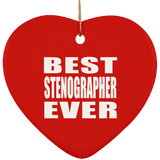 Best Stenographer Ever - Heart Ornament