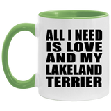 All I Need Is Love And My Lakeland Terrier - 11oz Accent Mug Green